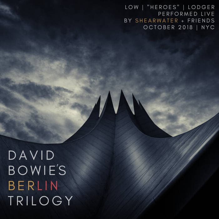 Shearwater plays Bowie's Berlin Trilogy (Complete) - DIGITAL DOWNLOAD