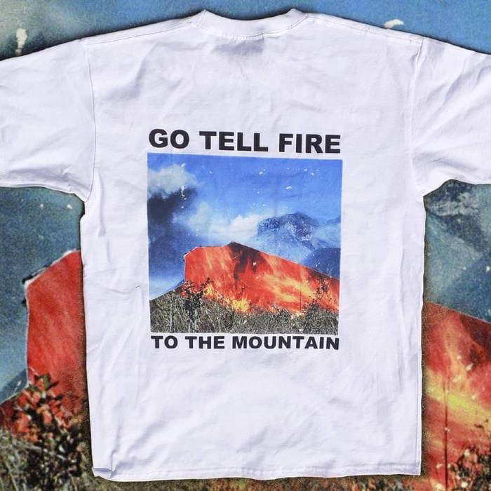 Go Tell Fire T-shirts