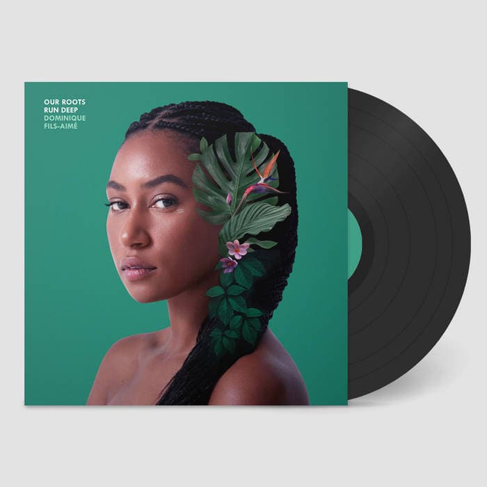 Our Roots Run Deep – Dominique Fils-Aimé "Our Roots Run Deep" 12" Vinyl LP