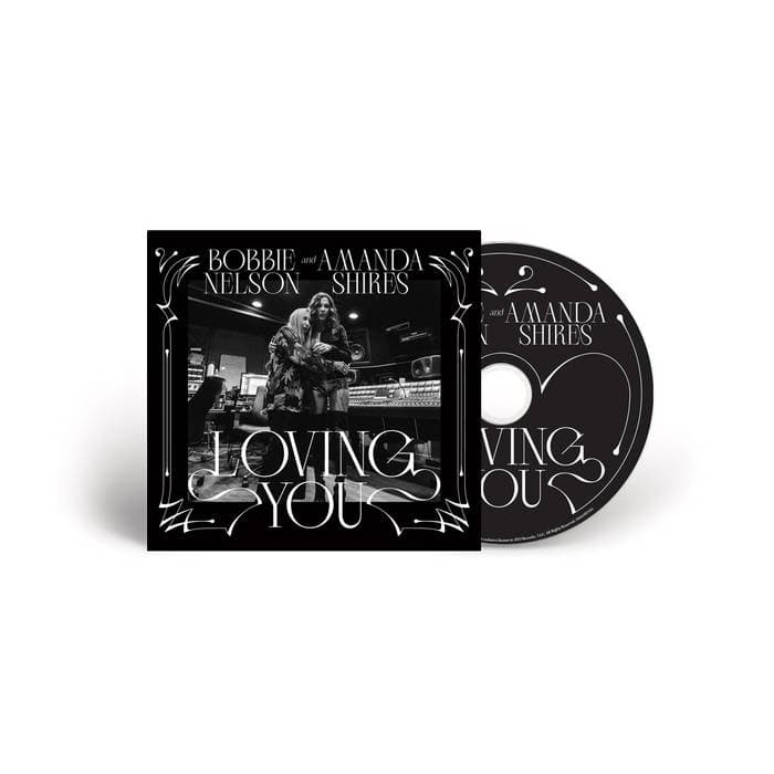 Loving You – Amanda Shires & Bobbie Nelson - 'Loving You' (CD) Amanda Shires & Bobbie Nelson