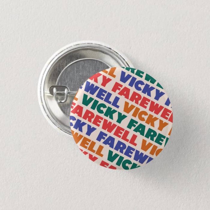 Vicky Farewell Button Pin