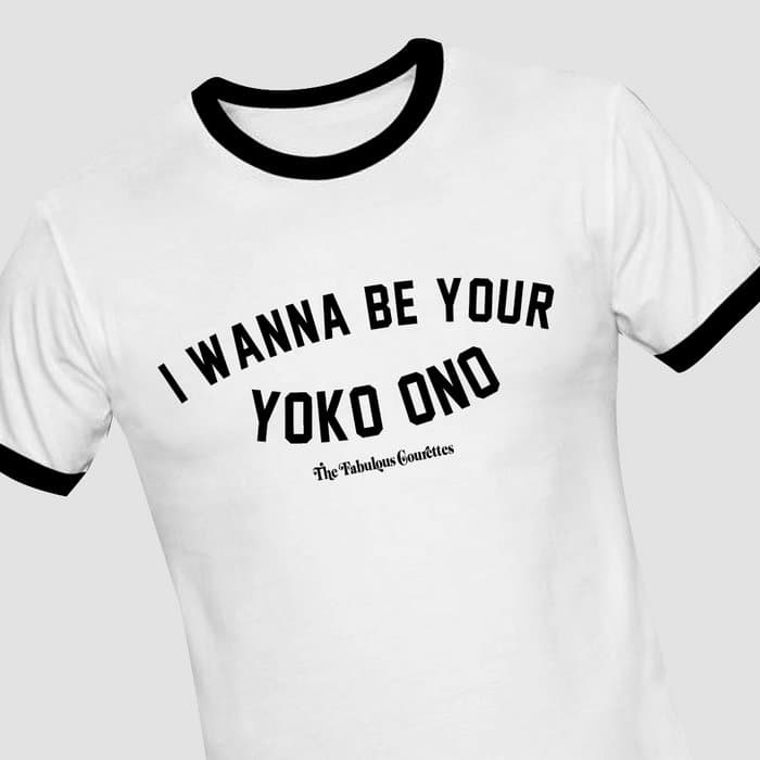 "I wanna be your Yoko Ono" T-shirt