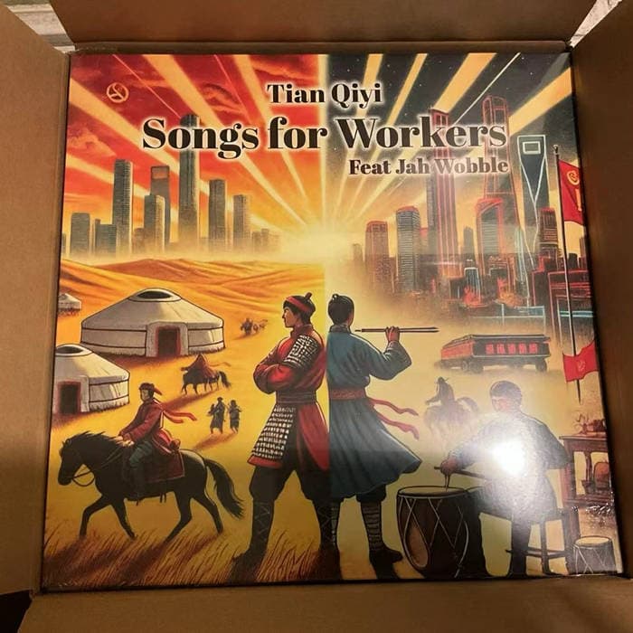SONGS FOR WORKERS BY TIAN QIYI FEATURING JAH WOBBLE – SONGS FOR WORKERS