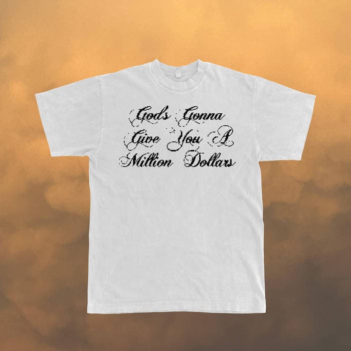God's Gonna Give You A Million Dollars T-Shirt (White)