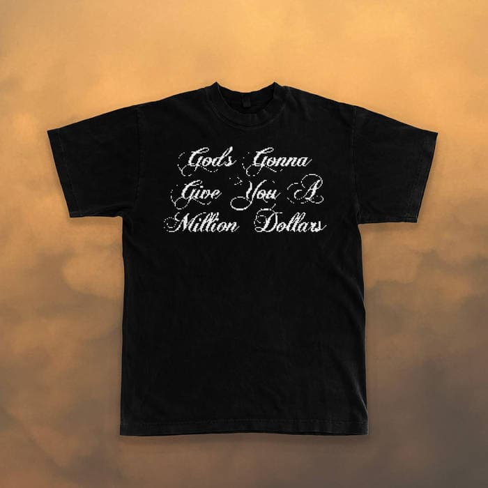 God's Gonna Give You A Million Dollars T-Shirt (Black)