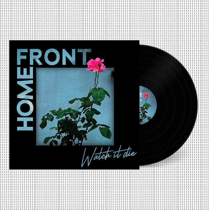 Watch It Die – MUS340 HOME FRONT WATCH IT DIE