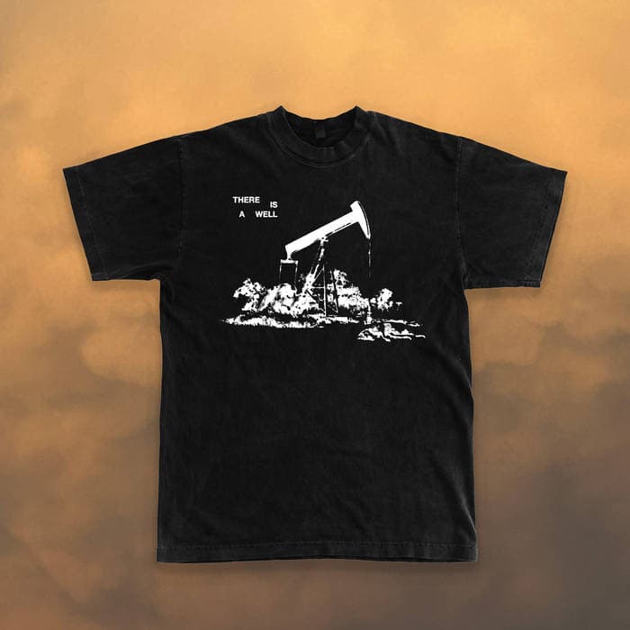 There Is A Well Tee