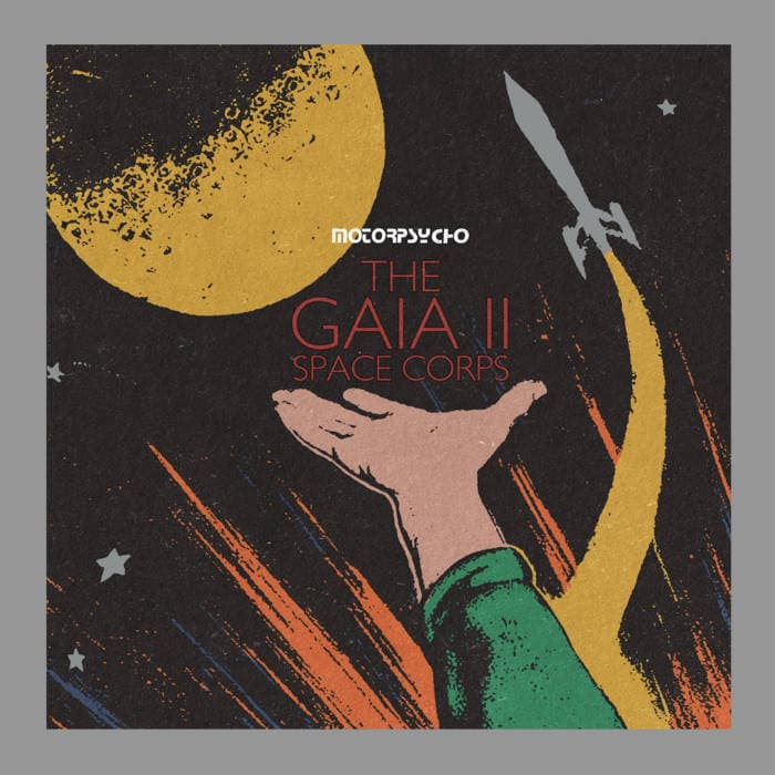 The Gaia II Space Corps – CD Motorpsycho