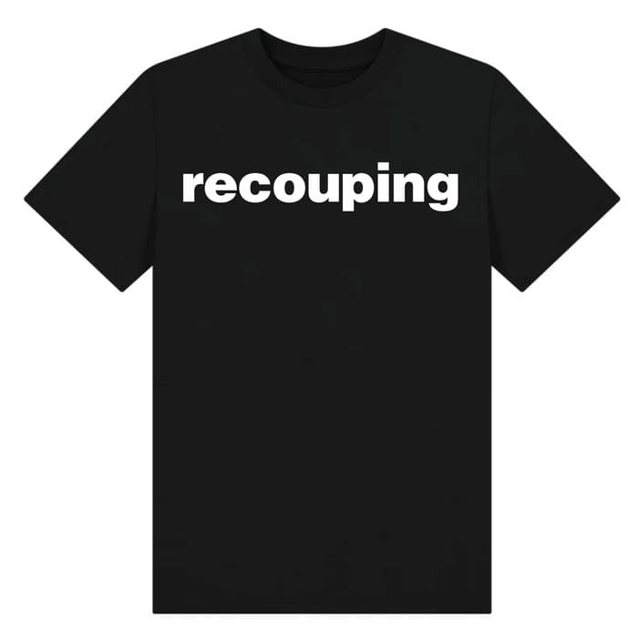 RECOUPING T-SHIRT
