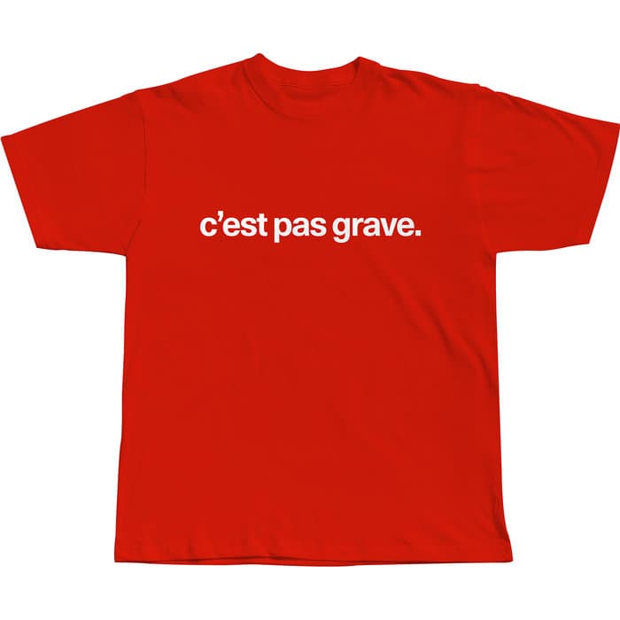 GILDAA - C'est pas grave T-Shirt