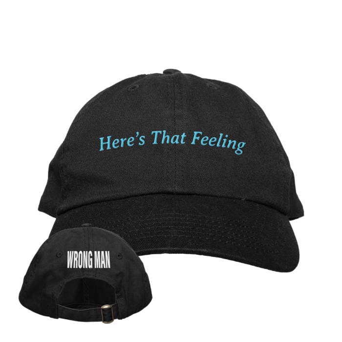 Wrong Man "Here's That Feeling" Black Dad Hat