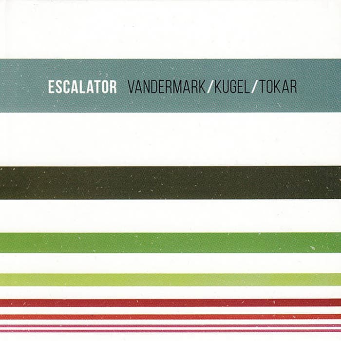 Escalator – Compact Disc Ken Vandermark, Klaus Kugel, Mark Tokar