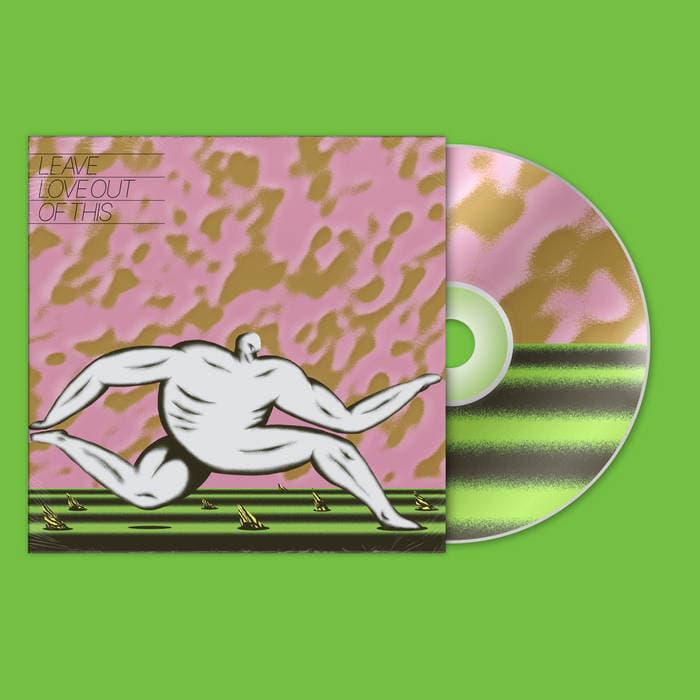 Leave Love Out Of This – Compact Disc