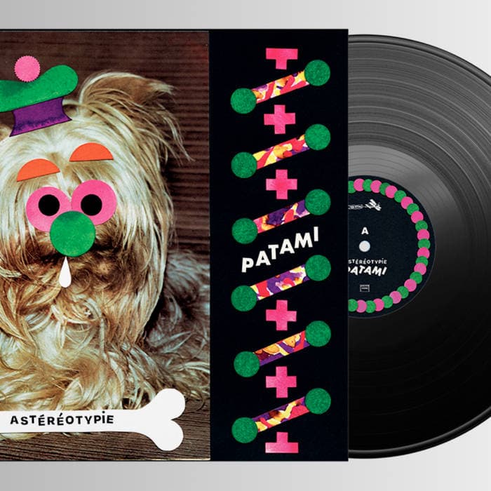 PATAMI – Vinyle Astéréotypie