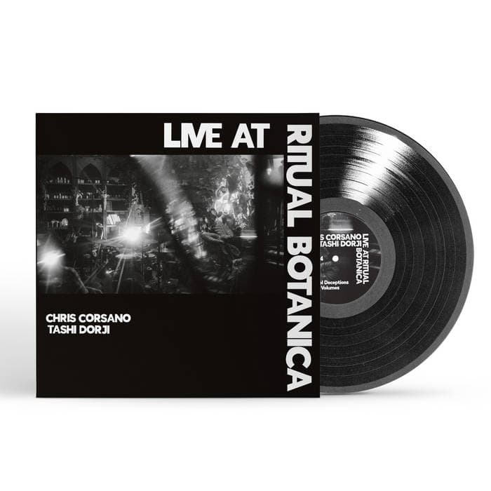 LIVE AT RITUAL BOTANICA – LIVE AT RITUAL BOTANICA CHRIS CORSANO & TASHI DORJI